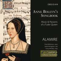 Anne Boleyn's Songbook - Music & Passion of a Tudor Queen: Brumel; Comp?re; Mouton; Josquin; ...